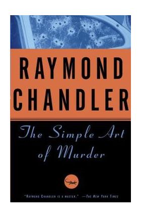 The Simple Art of Murder - Raymond Chandler