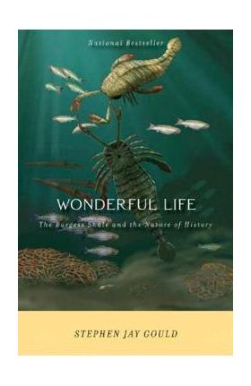Wonderful Life: The Burgess Shale and the Nature of History - Stephen Jay Gould