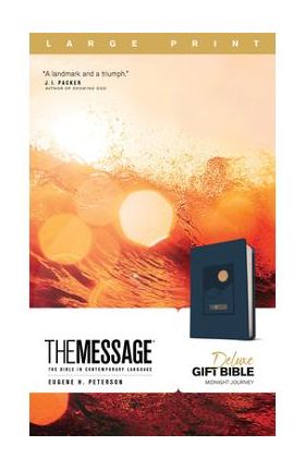 The Message Deluxe Gift Bible, Large Print (Leather-Look, Navy): The Bible in Contemporary Language - Eugene H. Peterson