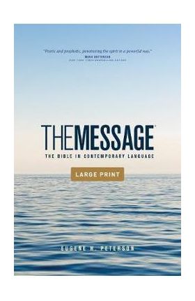 The Message Outreach Edition, Large Print (Softcover): The Bible in Contemporary Language - Eugene H. Peterson