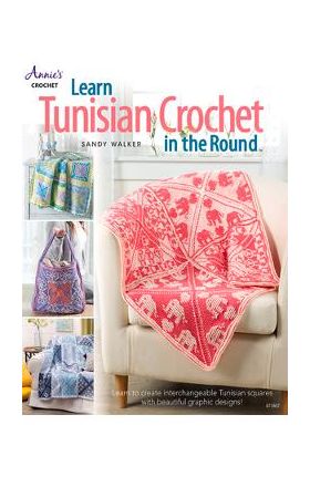 Learn Tunisian Crochet in the Round - Sandy Walker