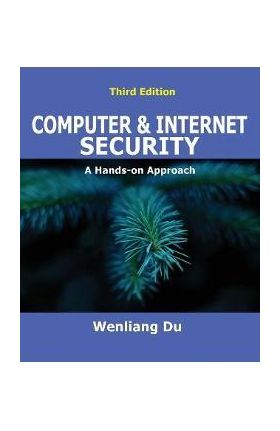 Computer & Internet Security: A Hands-on Approach - Wenliang Du