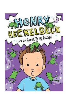 Henry Heckelbeck and the Great Frog Escape - Wanda Coven