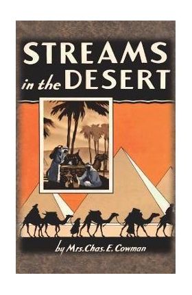 Streams in the Desert: 1925 Original 366 Daily Devotional Readings - Lettie B. Cowman