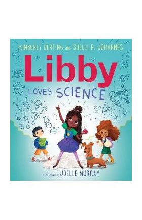 Libby Loves Science - Kimberly Derting