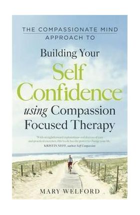 Compassionate Mind Approach to Building Self-Confidence