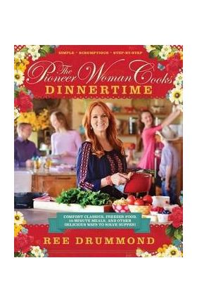 Pioneer Woman Cooks: Dinnertime