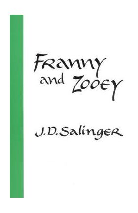 Franny and Zooey - J. D. Salinger