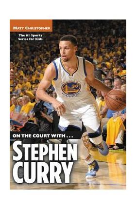 On the Court With...Stephen Curry - Matt Christopher