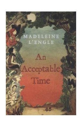 An Acceptable Time - Madeleine L'engle
