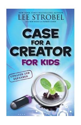 Case for a Creator for Kids - Lee Strobel