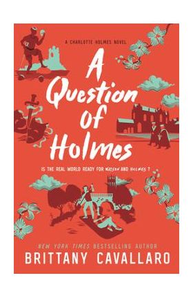 A Question of Holmes - Brittany Cavallaro