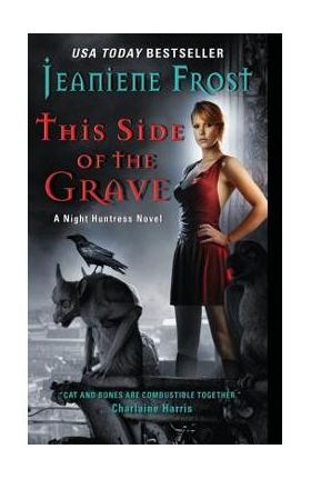 This Side of the Grave: A Night Huntress Novel - Jeaniene Frost