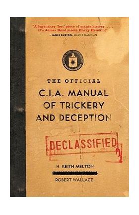 The Official CIA Manual of Trickery and Deception - H. Keith Melton