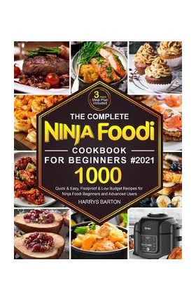 The Complete Ninja Foodi Cookbook for Beginners #2021 - Harrys Barton