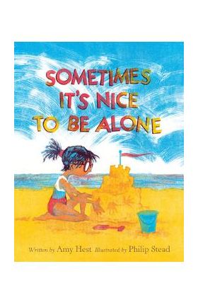 Sometimes It's Nice to Be Alone - Amy Hest