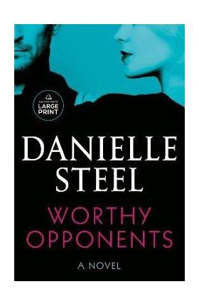 Worthy Opponents - Danielle Steel