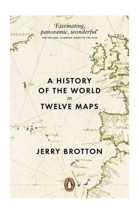 History of the World in Twelve Maps