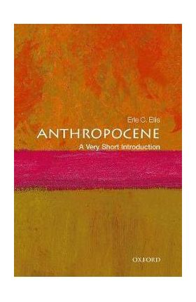 Anthropocene: A Very Short Introduction