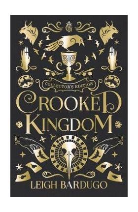 Crooked Kingdom: Collector's Edition - Leigh Bardugo