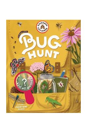 Backpack Explorer: Bug Hunt: What Will You Find? - Editors Of Storey Publishing