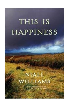 This Is Happiness - Niall Williams