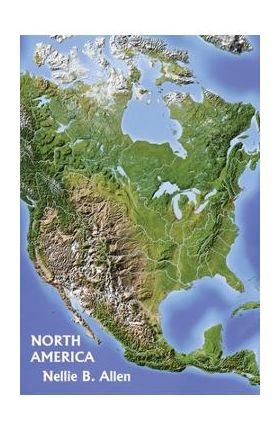 North America (Yesterday's Classics) - Nellie B. Allen