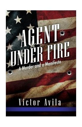 Agent Under Fire - Victor Avila