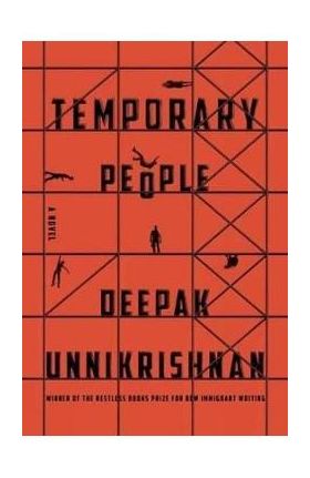 Temporary People - Deepak Unnikrishnan