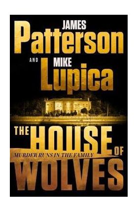 The House of Wolves - James Patterson