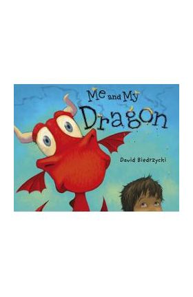 Me and My Dragon - David Biedrzycki