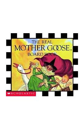 The Real Mother Goose Board Book - Blanche Fisher Wright