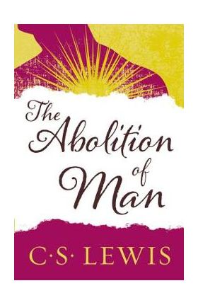 The Abolition of Man - C. S. Lewis