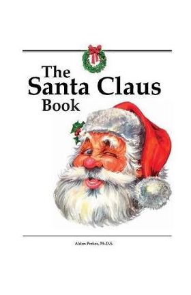 The Santa Claus Book - Alden Perkes