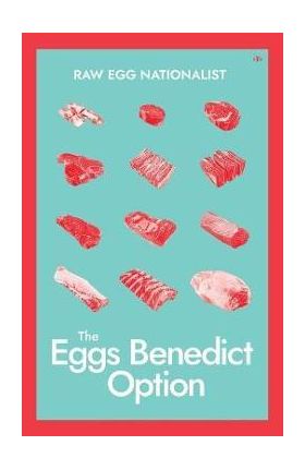 The Eggs Benedict Option - Raw Egg Nationalist