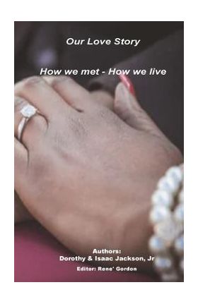 Our Love Story: How we met How we live - Isaac Jackson