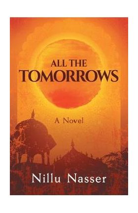 All the Tomorrows - Nillu Nasser