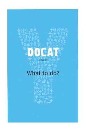 Docat: Catholic Social Teaching for Youth - Bernhard Meuser