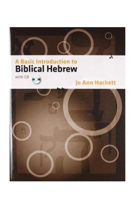 A Basic Introduction to Biblical Hebrew: With CD [With CDROM] - Jo Ann Hackett