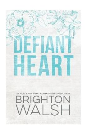 Defiant Heart - Brighton Walsh