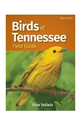 Birds of Tennessee Field Guide - Stan Tekiela