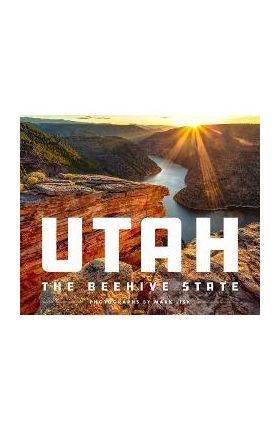 Utah: The Beehive State - Mark Lisk