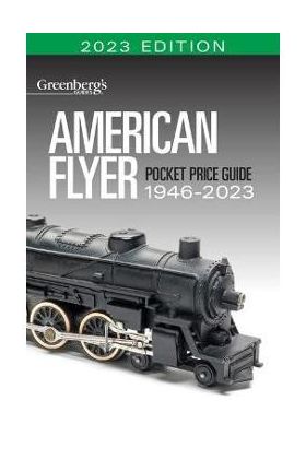 American Flyer Pocket Price Guide 1946-2023 - Eric White