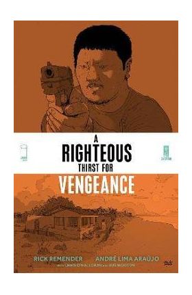 A Righteous Thirst for Vengeance, Volume 2 - Rick Remender