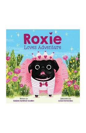 Roxie Loves Adventure - Sudipta Bardhan-quallen