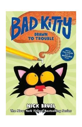 Bad Kitty Drawn to Trouble (Graphic Novel) - Nick Bruel