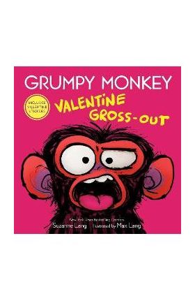 Grumpy Monkey Valentine Gross-Out - Suzanne Lang