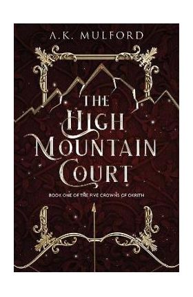 The High Mountain Court - A. K. Mulford