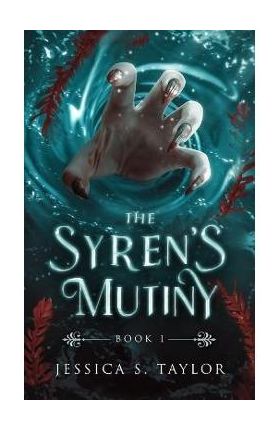 The Syren's Mutiny - Jessica S. Taylor