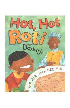 Hot, Hot Roti for Dada-Ji - Farhana Zia